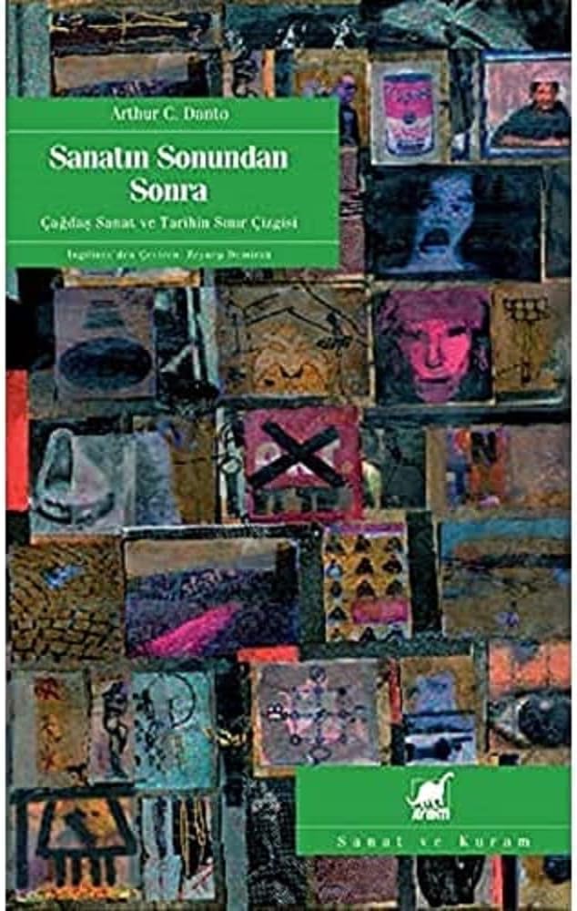 Sanatın Sonundan Sonra: Çağdaş Sanat ve Tarihinin Sınır Çizgisi