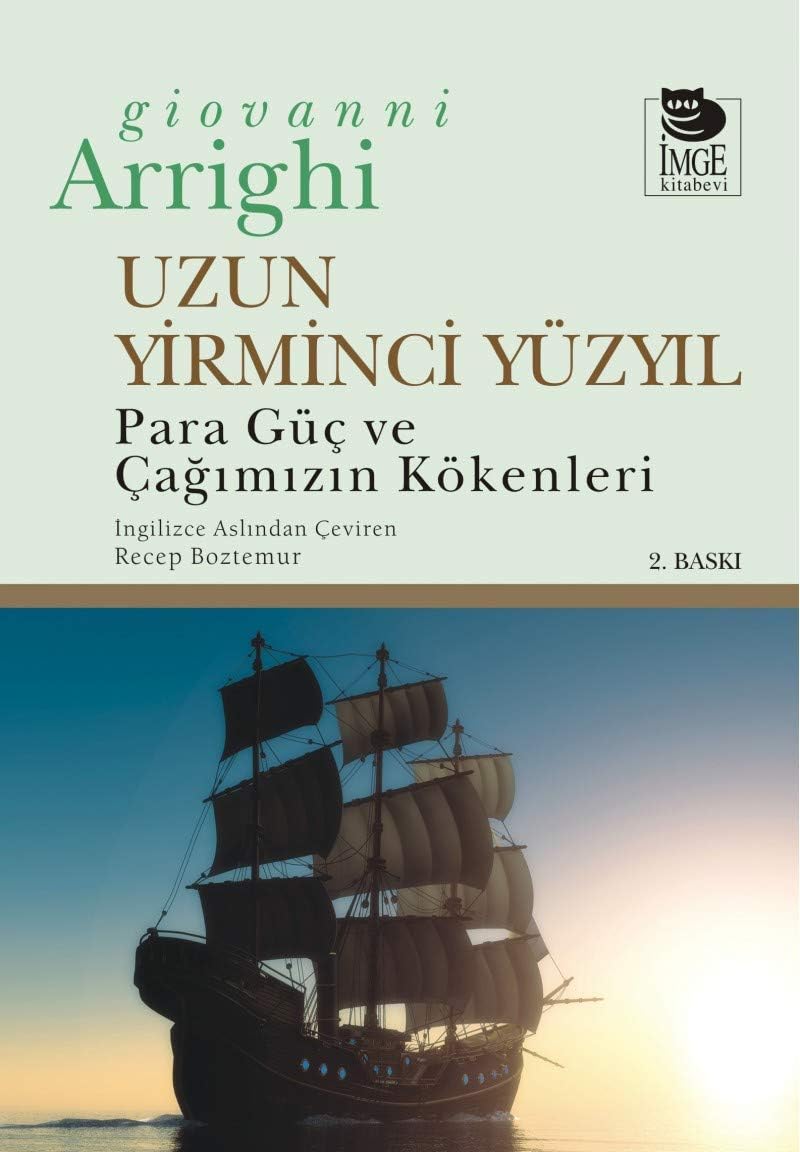 Uzun Yirminci Yüzyıl: Para, Güç ve Çağımızın Kökenleri