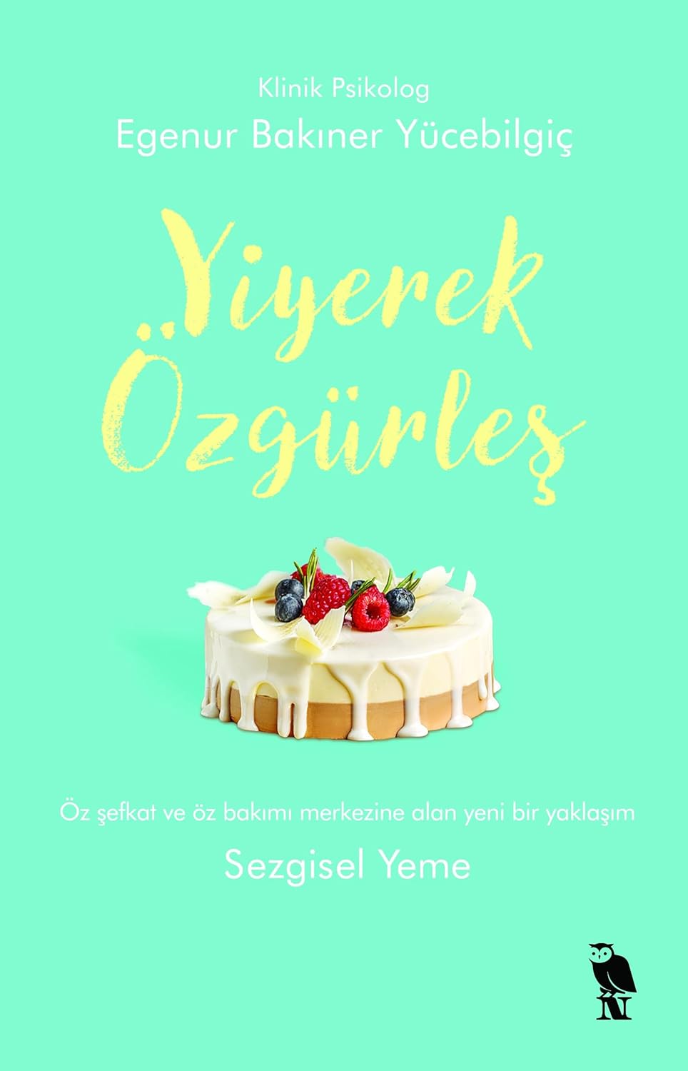 Yiyerek Özgürleş: Sezgisel Yeme