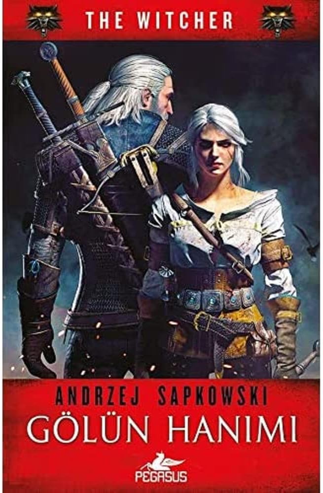 Gölün Hanımı - The Witcher Serisi 7 : The Witcher Serisi 7. Kitap