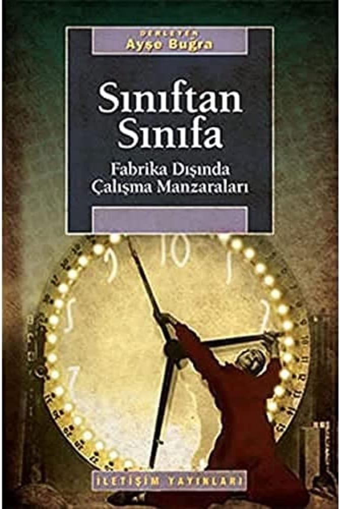 Sınıftan Sınıfa: Fabrika Dışında Çalışma Manzaraları