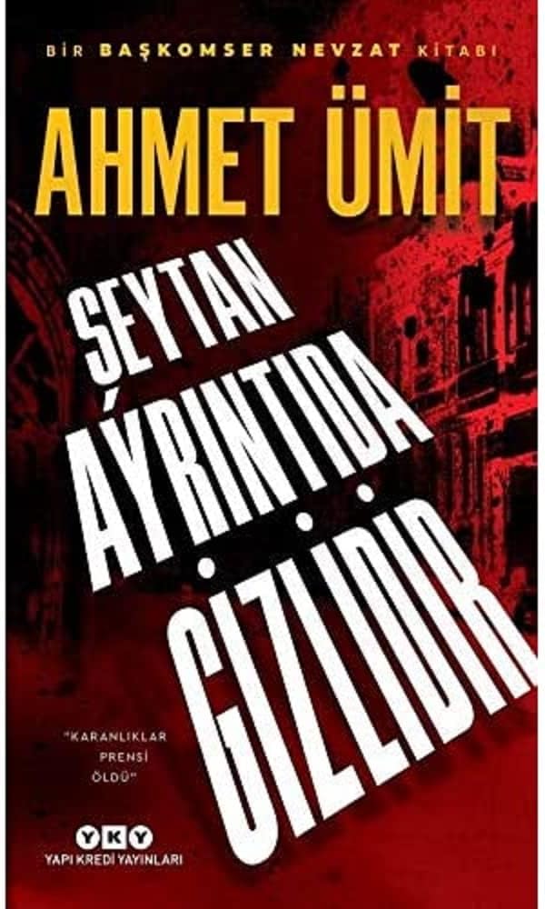 Şeytan Ayrıntıda Gizlidir: Bir Başkomser Nevzat Kitabı