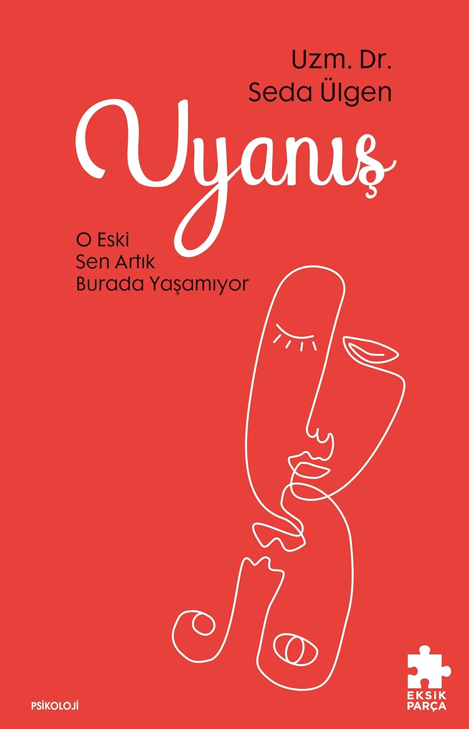 Uyanış: O Eski Sen Artık Burada Yaşamıyor