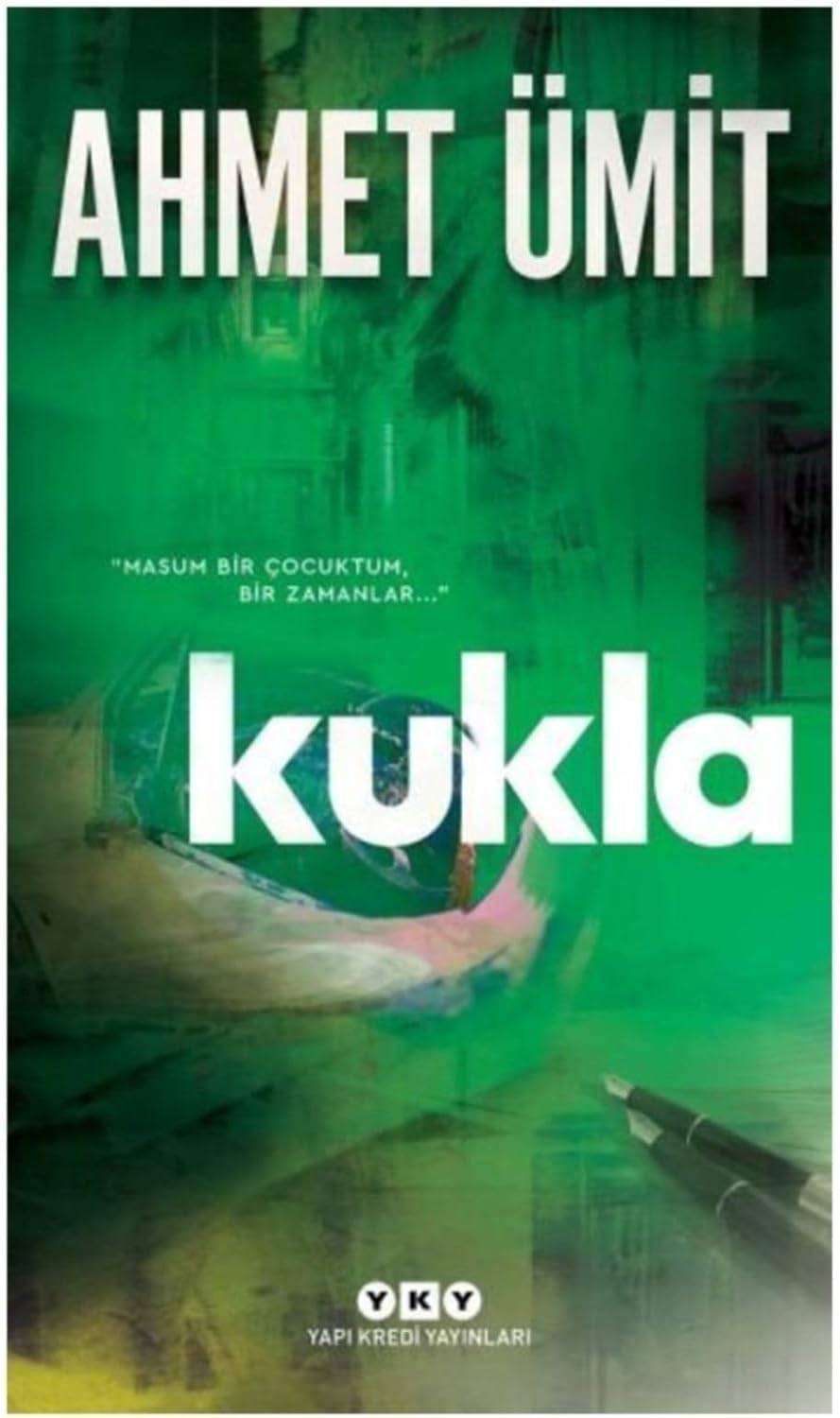 Kukla: "Masum Bir Çocuktum, Bir Zamanlar..."