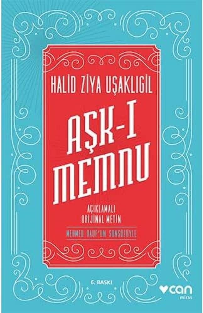 Aşk-ı Memnu: Açıklamalı Orijinal Metin