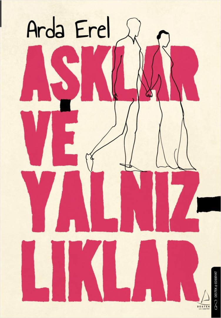 Aşklar ve Yalnızlıklar