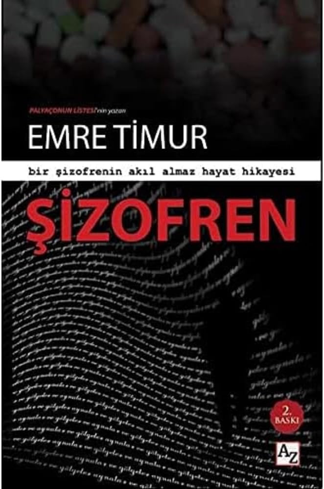 Şizofren: Bir Şizofrenin Akıl Almaz Hayat Hikayesi