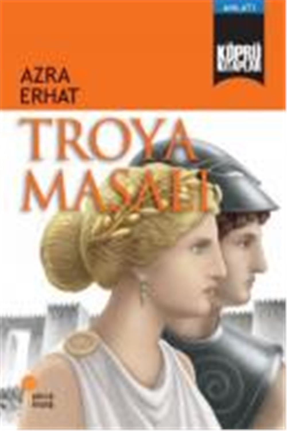 Troya Masalı: Köprü Kitaplar 6 4, 5, 6, 7, 8. Sınıflar
