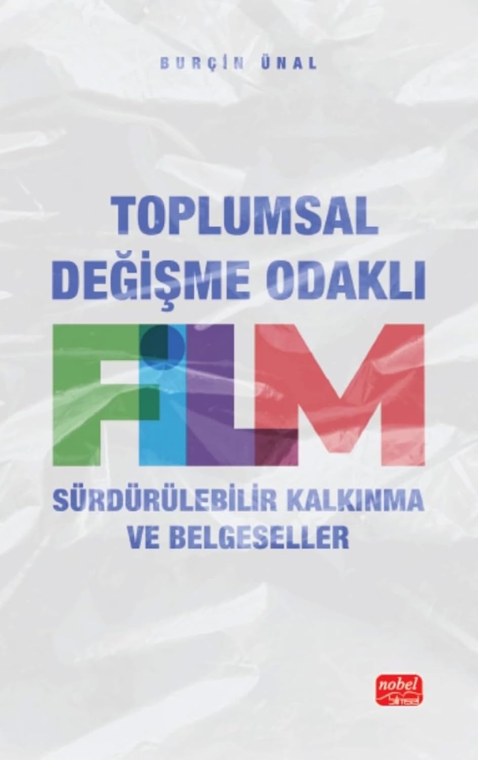 TOPLUMSAL DEĞİŞME ODAKLI FİLM - Sürdürülebilir Kalkınma ve Belgeseller