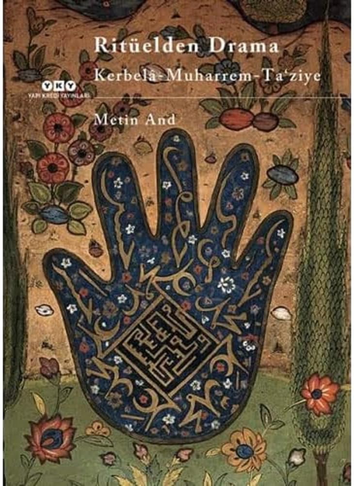 Ritüelden Drama - Kerbelâ - Muharrem - Ta´ziye