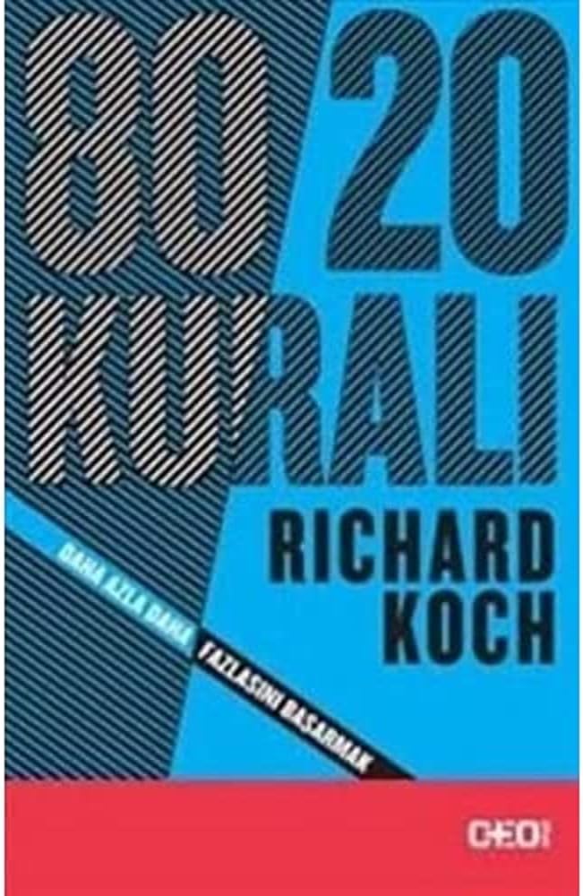 80 / 20 Kuralı: Daha azla daha fazlasını başarmak