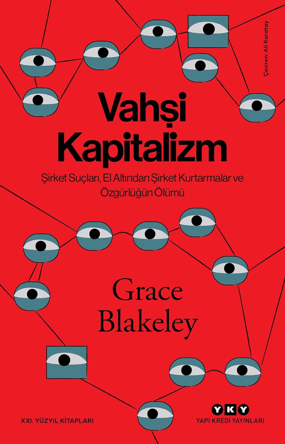 Vahşi Kapitalizm: Şirket Suçları, El Altından Şirket Kurtarmalar ve Özgürlüğün Ölümü
