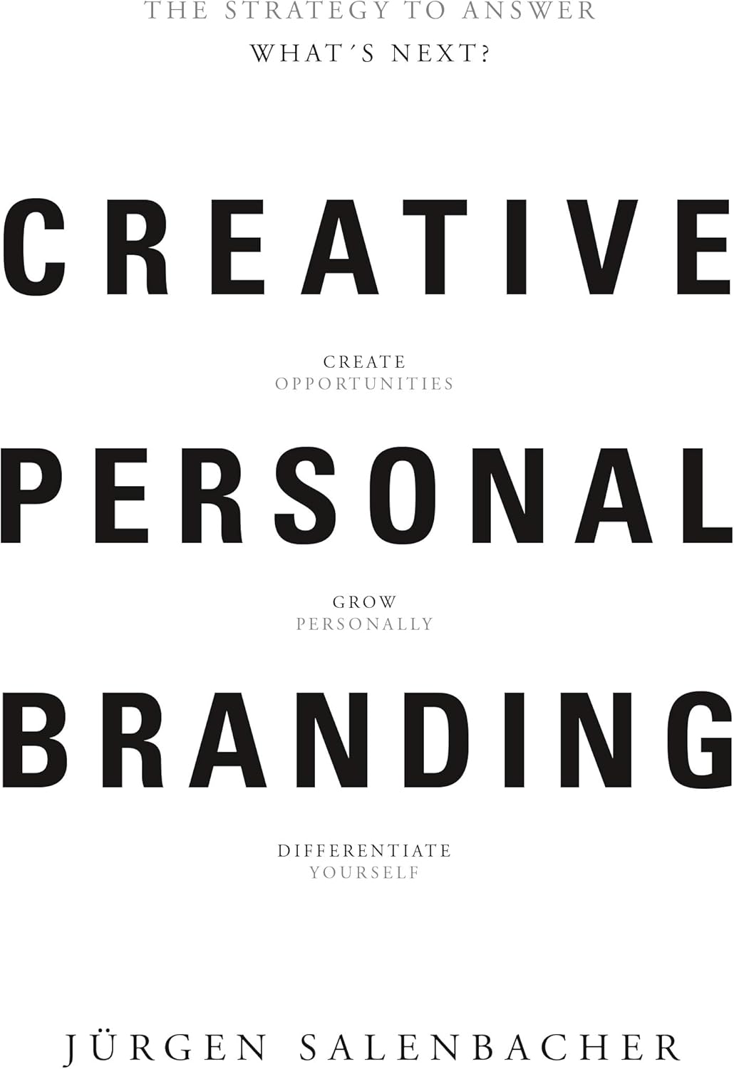 Creative Personal Branding: The Strategy to Answer: What's Next?