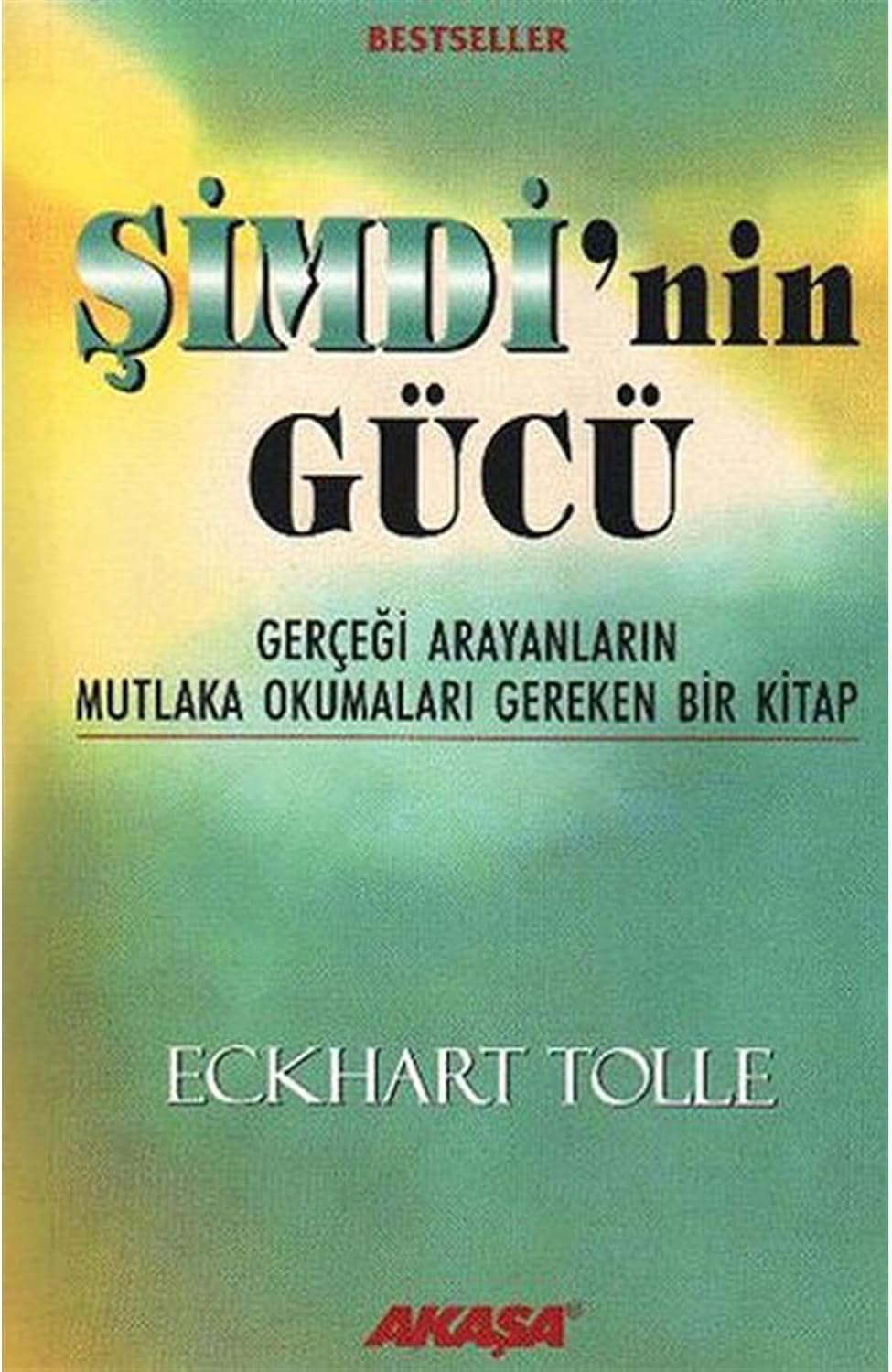 Şimdi’nin Gücü: Gerçeği Arayanların Mutlaka Okumaları Gereken Bir Kitap