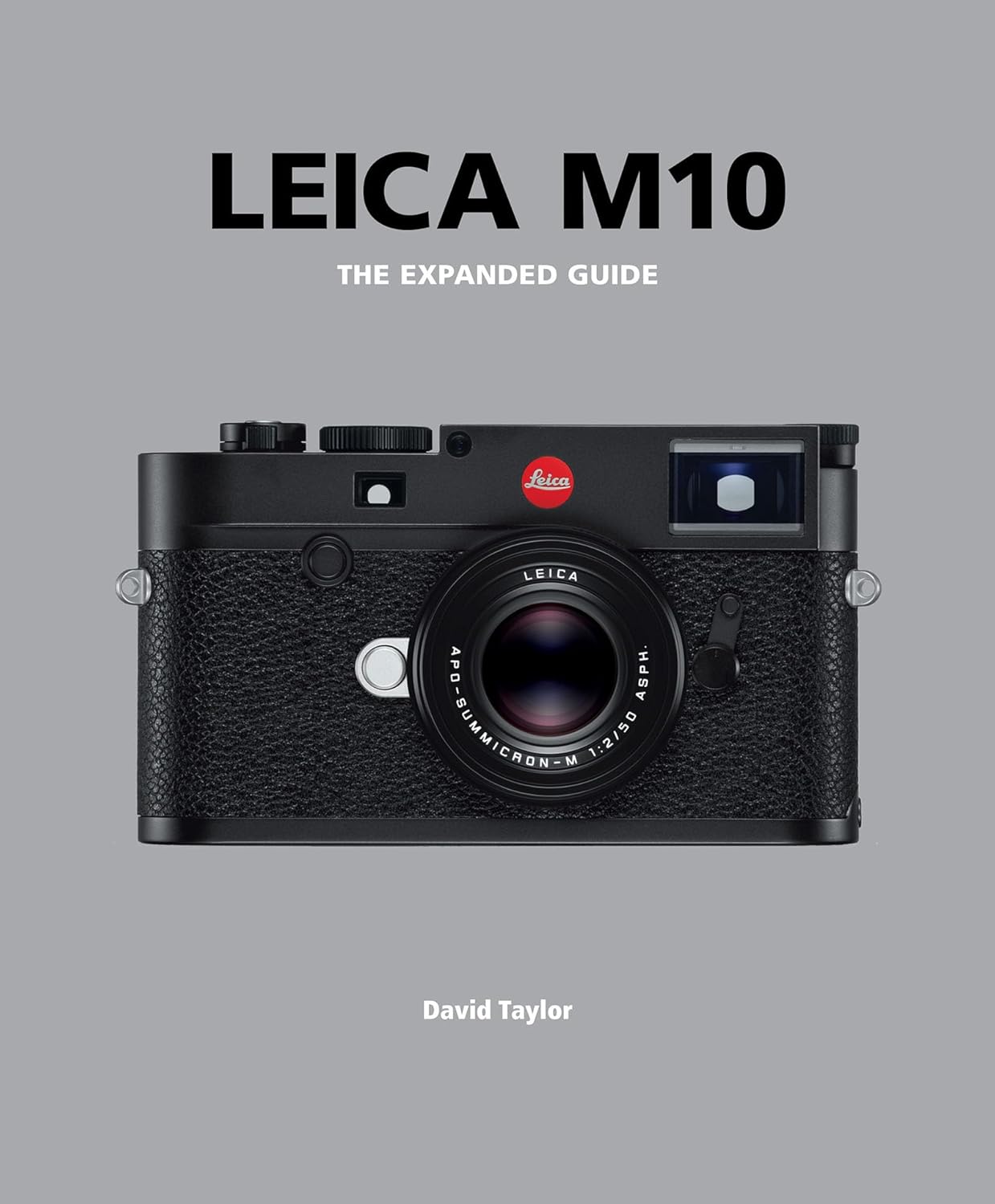 Leica M10: The Expanded Guide