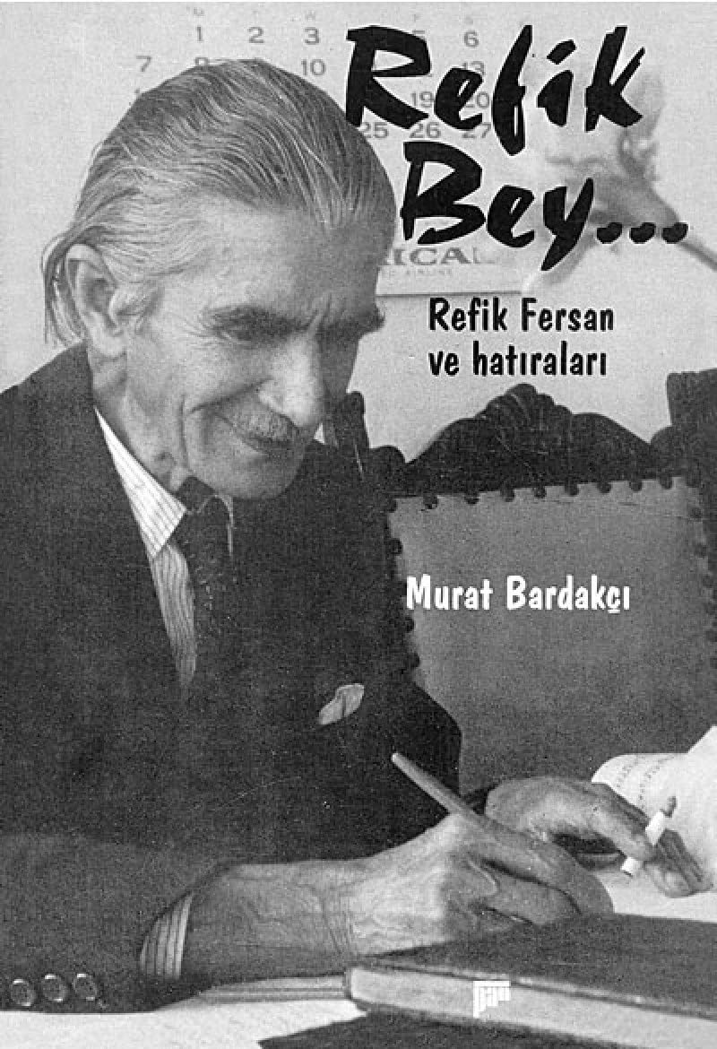 Refik Bey: Refik Fersan'ın Hatıraları