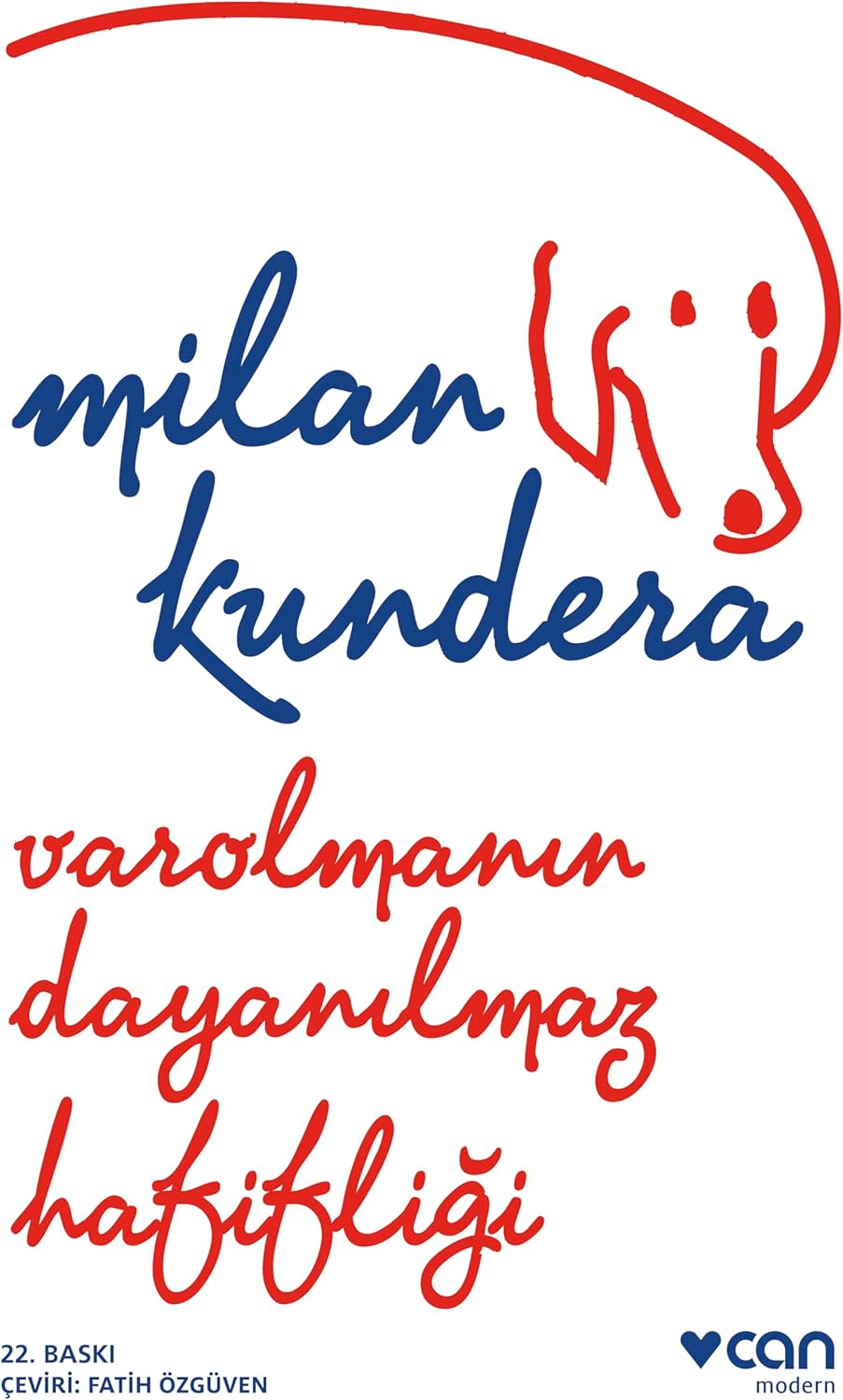 Varolmanın Dayanılmaz Hafifliği