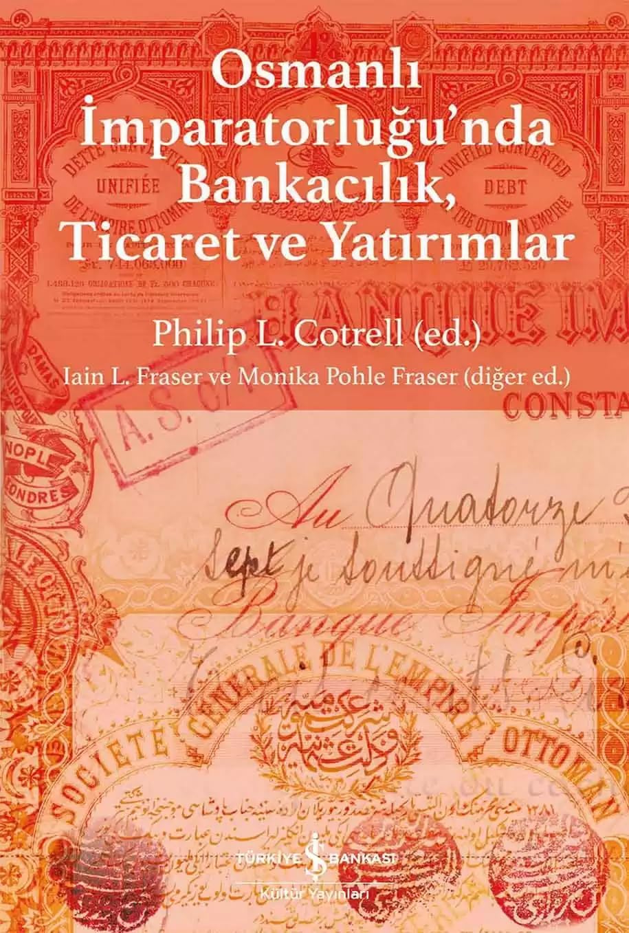Osmanlı İmparatorluğu’nda Bankacılık, Ticaret ve Yatırımlar