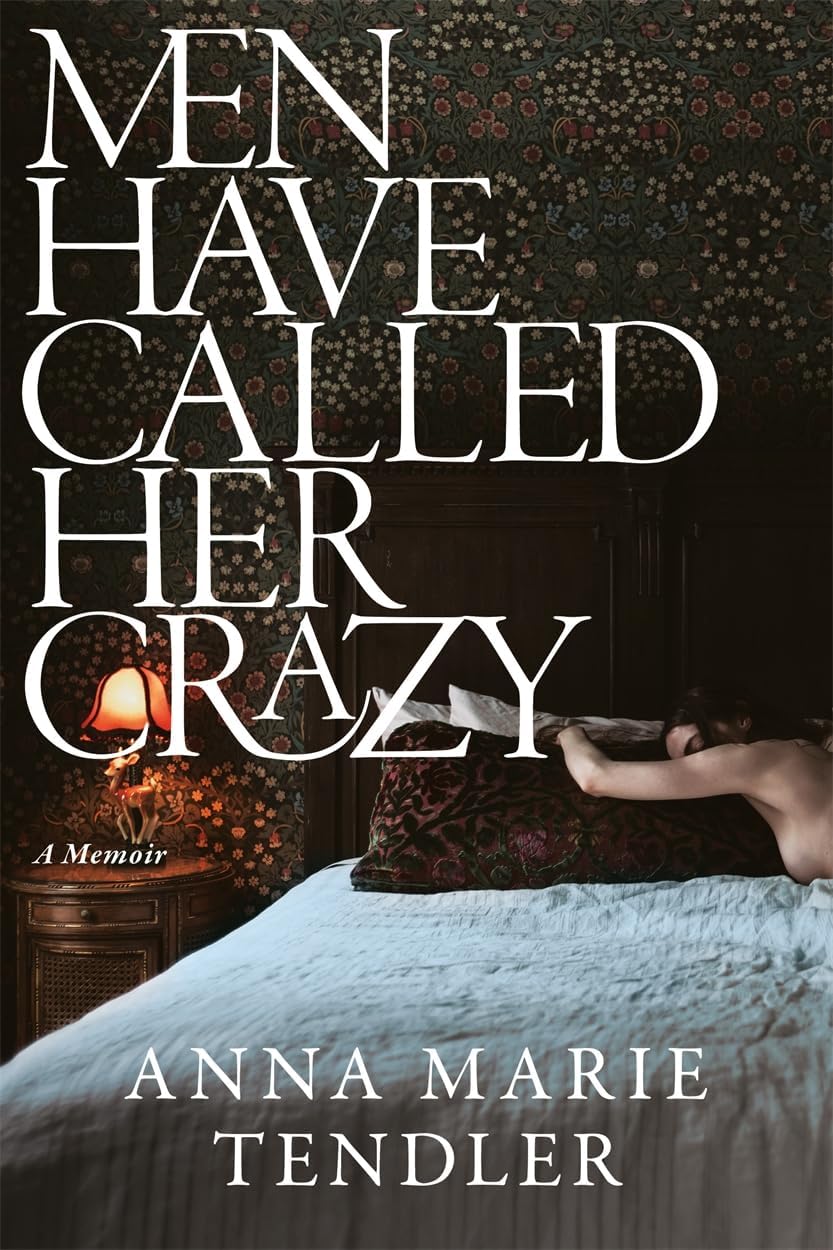 Men Have Called Her Crazy: The New York Times bestselling memoir