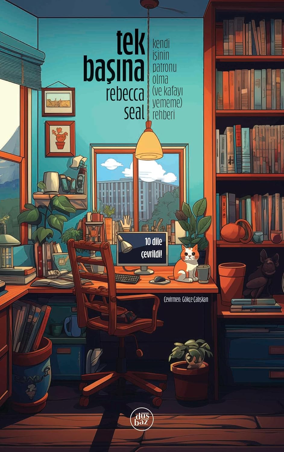 Tek Başına - Kendi İşinin Patronu Olma ve Kafayı Yememe Rehberi